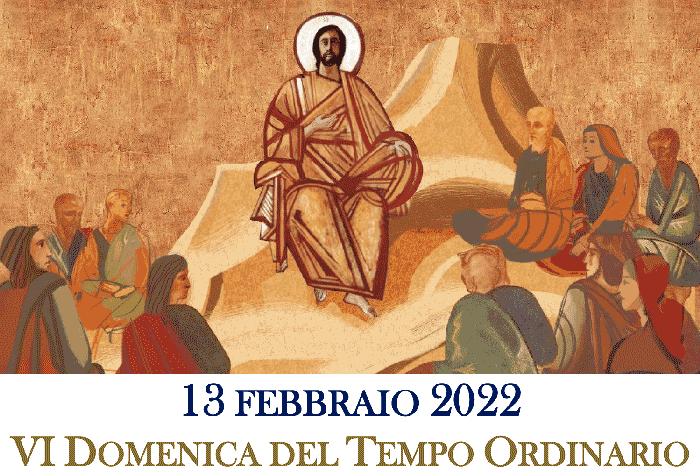 VI Domenica del Tempo Ordinario, anno C, 13.02.2022
