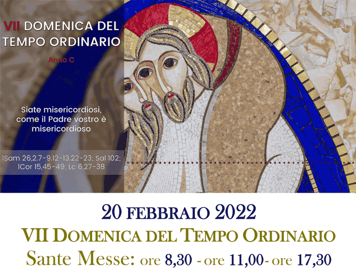 VII Domenica del Tempo Ordinario, anno C, 20.02.2022