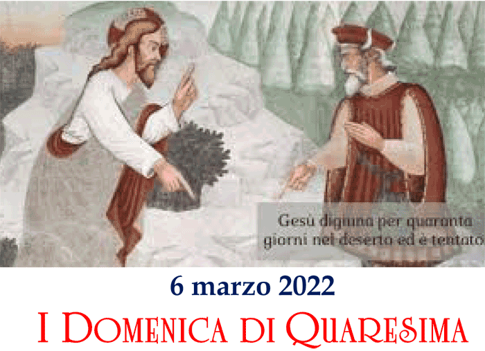 1a Domenica di Quaresima, anno C, 06.03.2022