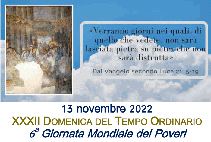 XXXIII Domenica del Tempo Ordinario, anno C, 13.11.2022