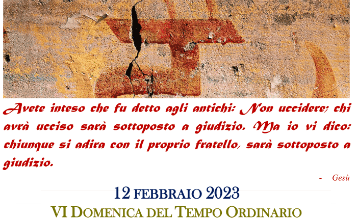 VI Domenica del Tempo Ordinario, anno A, 12.02.2023