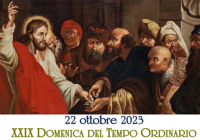 XXIX Domenica del Tempo Ordinario, anno A, 22.10.2023