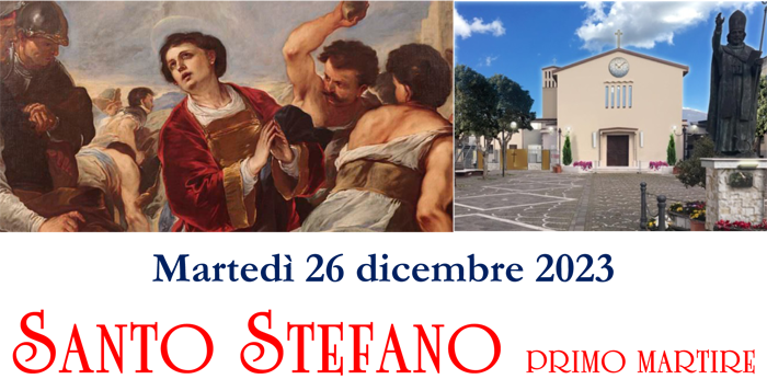 Santo Stefano primo martire - 26 dicembre 2023