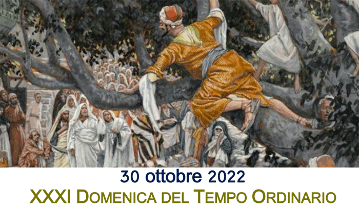 XXXI Domenica del Tempo Ordinario, anno C, 30.10.2022