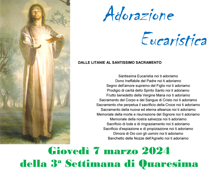 Adorazione Eucaristica III settimana di Quaresima - 7 marzo 2024